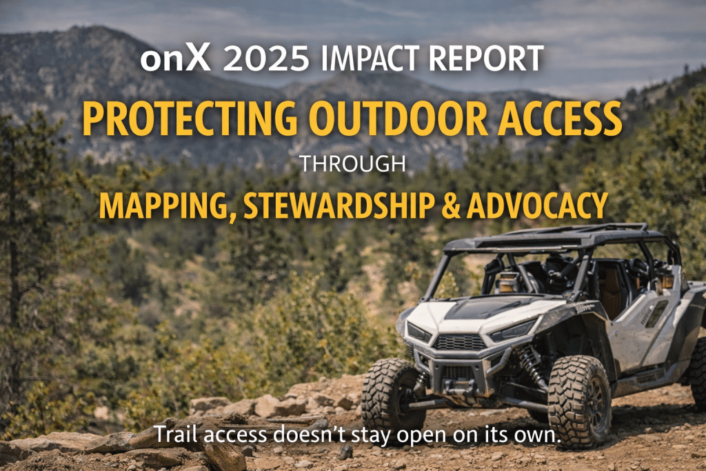 onX 2025 Impact Report and what it means for SXS and UTV trail access, stewardship, and off-road advocacy