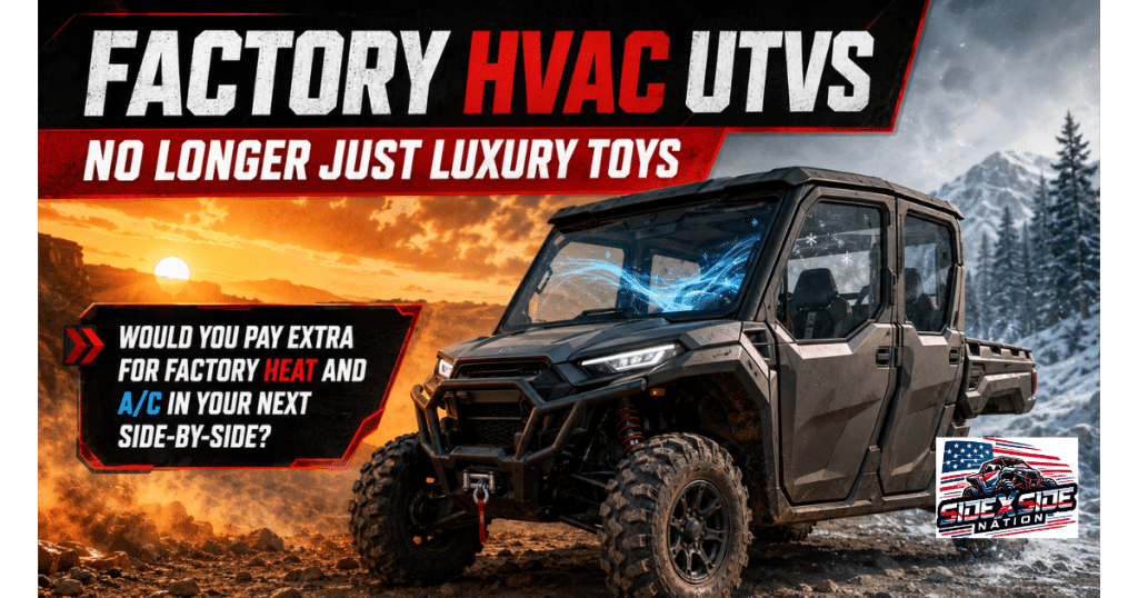 factory HVAC UTV, side-by-side with air conditioning, UTV with heat and AC, enclosed cab UTV, Honda Pioneer 1000 Elite, Polaris Ranger NorthStar, Kawasaki RIDGE HVAC, Can-Am Defender HD11 HVAC, CFMOTO UFORCE Highland