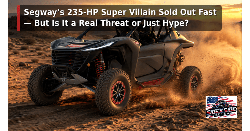 Segway says its 235-hp Super Villain SX20T sold out its first allocation fast.