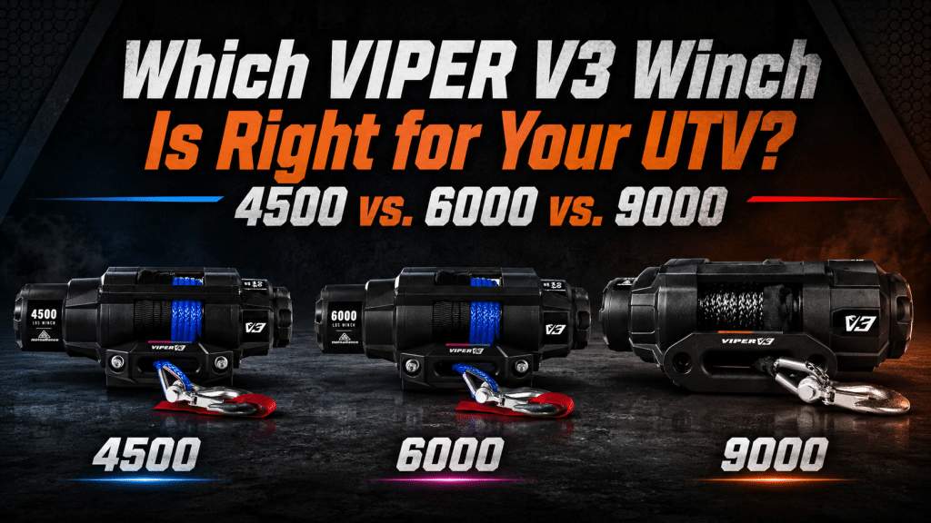 Which VIPER V3 Winch Is Right for Your UTV? 4500 vs. 6000 vs. 9000